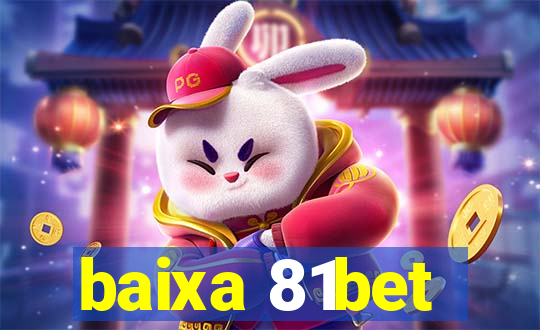 baixa 81bet